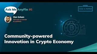 Community-powered Innovation in Crypto Economy: Ask Me AnyFin #6 with Zion Schum
