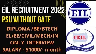 EIL RECRUITMENT 2022||PSU WITHOUT GATE||DIPLOMA/BE/BTECH ELIGIBLE||ONLY INTERVIEW #latest jobs