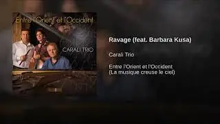 Ravage feat  Barbara Kusa - Carali Trio - Artyom Minasyan Duduk