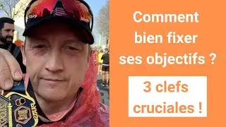 Vid&eacute;o #2 - La fixation d'objectifs. Comment bien fixer ses objectifs ?