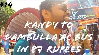 KANDY TO DAMBULLA AC BUS JOURNEY || Must Watch|| #SRILANKA #KANDY