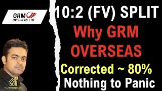 GRM OVERSEAS LIMITED CORRCETED 80 % | DO NOT PANIC AND CHECK THE REASON | GRM OVERSEAS SPLIT EX DATE