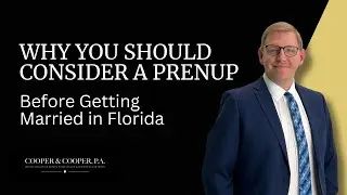 Why You Should Consider a Prenup | Florida Family Law Attorney Explains