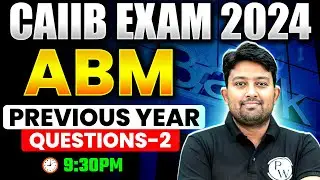 CAIIB Online Classes 2024 | CAIIB ABM Previous Year Questions | CAIIB ABM | by Arvind Sir #2