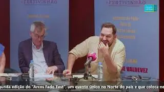 Apresentação do Festival Arcos Fado Fest 2025 | Peneda Gerês TV
