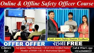 AYUB ANSARI SAFETY STUDENT REMARKS | BEST ONLINE & OFFILINE SAFETY OFFICER TRAINING INSTITUTE #job