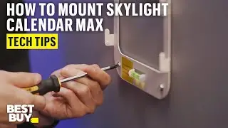 How to Mount the Skylight Calendar Max Touchscreen Smart Calendar &ndash; Tech Tips from Best Buy