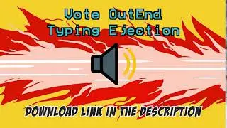 Vote Out End Typing Ejection | Among Us Sound Effects Download