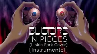 Bluture - In Pieces (Linkin Park Cover) [Instrumental]