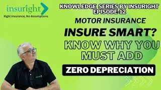 Why Zero Depreciation Add-On is A MUST for Your Car Insurance! | Insuright Knowledge Series Ep-12