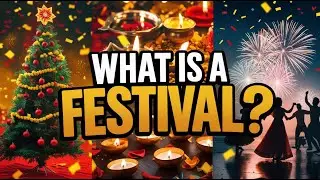 What is a Festival?