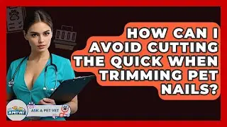 How Can I Avoid Cutting The Quick When Trimming Pet Nails? - Ask A Pet Vet