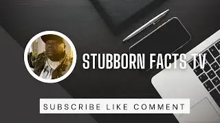 Welcome to Stubborn Facts TV