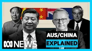 Australia and China&rsquo;s 50-year relationship in 7 minutes | ABC News In-depth