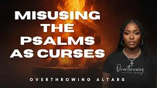 The DANGEROUS Misuse of PSALMS EXPOSED | OVERTHROWING ALTARS