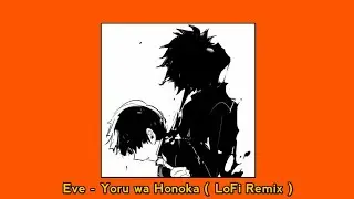 Eve - Yoru wa Honoka 