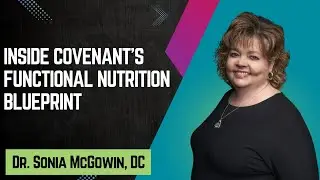 Inside Covenant&rsquo;s Functional Nutrition Blueprint