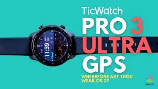 TICWATCH PRO 3 ULTRA GPS | Why it should be on your Xmas list (and why it shouldn't)