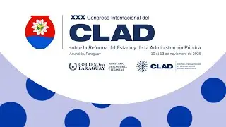 🌍 Bienvenidos al XXX Congreso Internacional del CLAD
