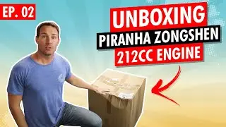Ep. 02 - Unboxing Piranha Zongshen 212cc Engine