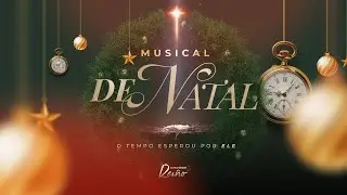 O TEMPO ESPEROU POR ELE | Musical de Natal