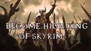 Become High King-Skyrim Mods Friday #53 [FR]