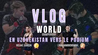 De l’Ouzbékistan au Podium : Vlog du Championnat du Monde de MMA 🥇🥉