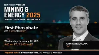First Phosphate Presenting at the Kinvestor Mining & Energy Conference 2025