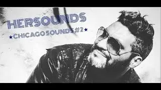 hersounds - Chicago Sounds #2  -★