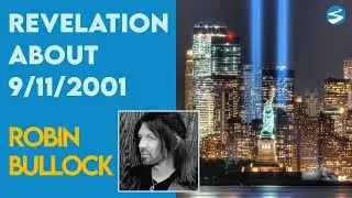 Robin Bullock: Revelation About 9/11 | Aug 16 2021