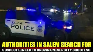Authorities deployed in New Hampshire amid search for suspect linked to Brown University shooting