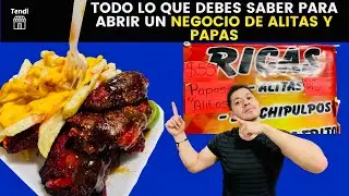 TODO LO QUE DEBES SABER PARA ABRIR UN NEGOCIO DE ALITAS Y PAPAS