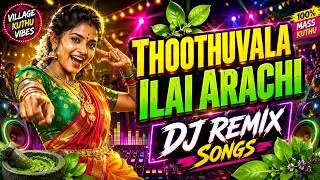 THOTHUNALA ILAI ARACHU DJ SONGS |  VIRAL Kuthu Hit | Full On Kuthu | Tamil DJ Remix | DJ Vibe Tamil