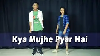 Kya Mujhe Pyar Hai dance by Step-N-Rise