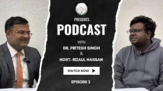 EPISODE 2 | MedTalks | DR. PRITESH SINGH | PODCAST BY KSMA SENATE.
