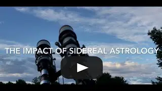 The Impact of True Sidereal Astrology