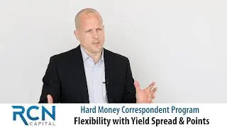 Flexibility with RCN Capital Hard Money Correspondent Program
