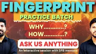 Fingerprint practice batch | how to utilize it maximum | An interactive guidance session
