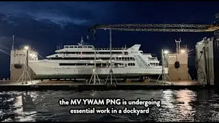 A Decade of Service, a Future Secured: MV YWAM PNG Life Extension Works