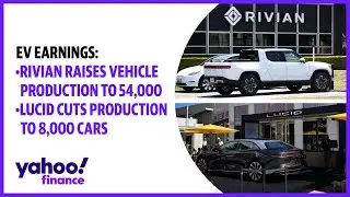 Rivian raises production forecast to produce 54,000 cars , Lucid cuts production guidance to 8,000