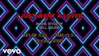 Will Young - I Just Want A Lover (Karaoke)