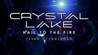 Crystal Lake  - Hail To The Fire (Live 01/03/2020)