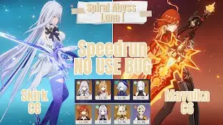 C6 Skirk & C6 Mavuika Speedrun Spiral Abyss Luna I/6.0 No Use Bug