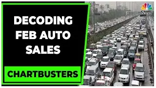 Auto Sector | Decoding February's Auto Sales Numbers | Chartbusters | CNBC-TV18