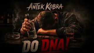 Antek Kobra – Do Dna!