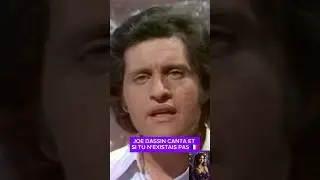 JOE DASSIN CANTA ET SI TU N'EXISTAIS PAS 🇫🇷 @QueHistoriaeEssaMax
