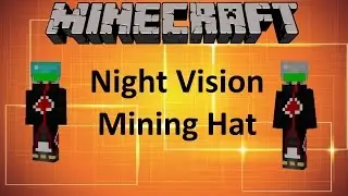 Minecraft: NIGHT VISION MINING HAT MOD