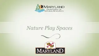 Maryland Department of Natural Resources - Nature Play Spaces