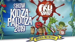Frutantes en Kidzapalooza 2019 Show completo