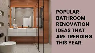 Popular Bathroom Renovation Ideas That Are Trending This Year